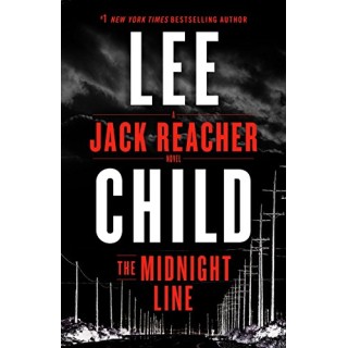 The Midnight Line: A Jack Reacher Novel (FIRST EDITION)